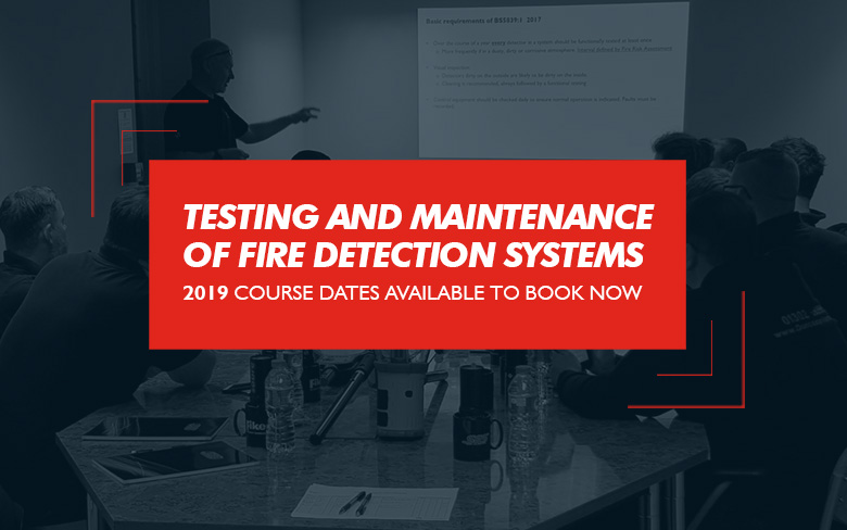 Testing and Maintenance of Fire Detection Systems 2019 course dates